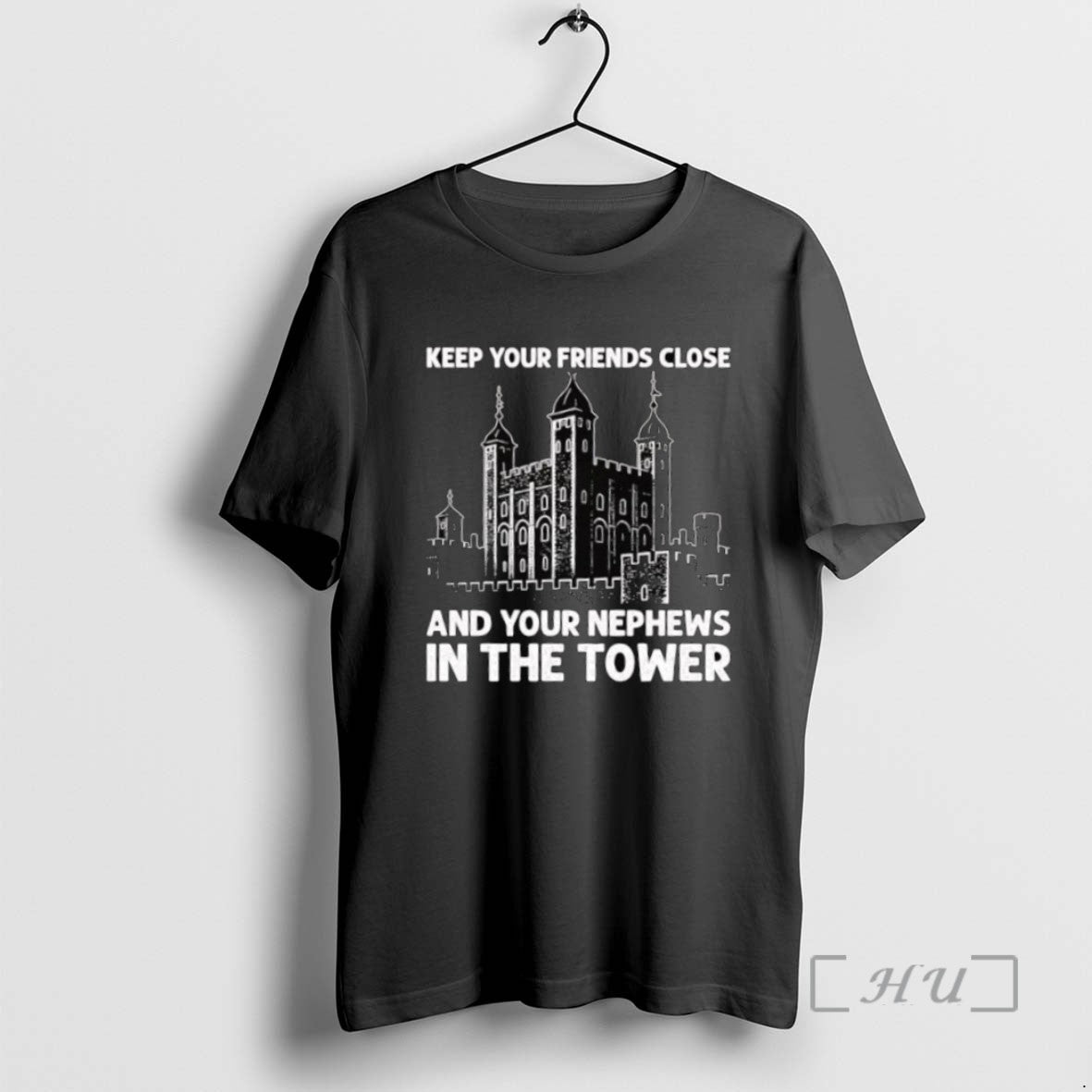 Trending Keep Your Friends Close And Your Nephews In The Tower Tee Shirt Sweater