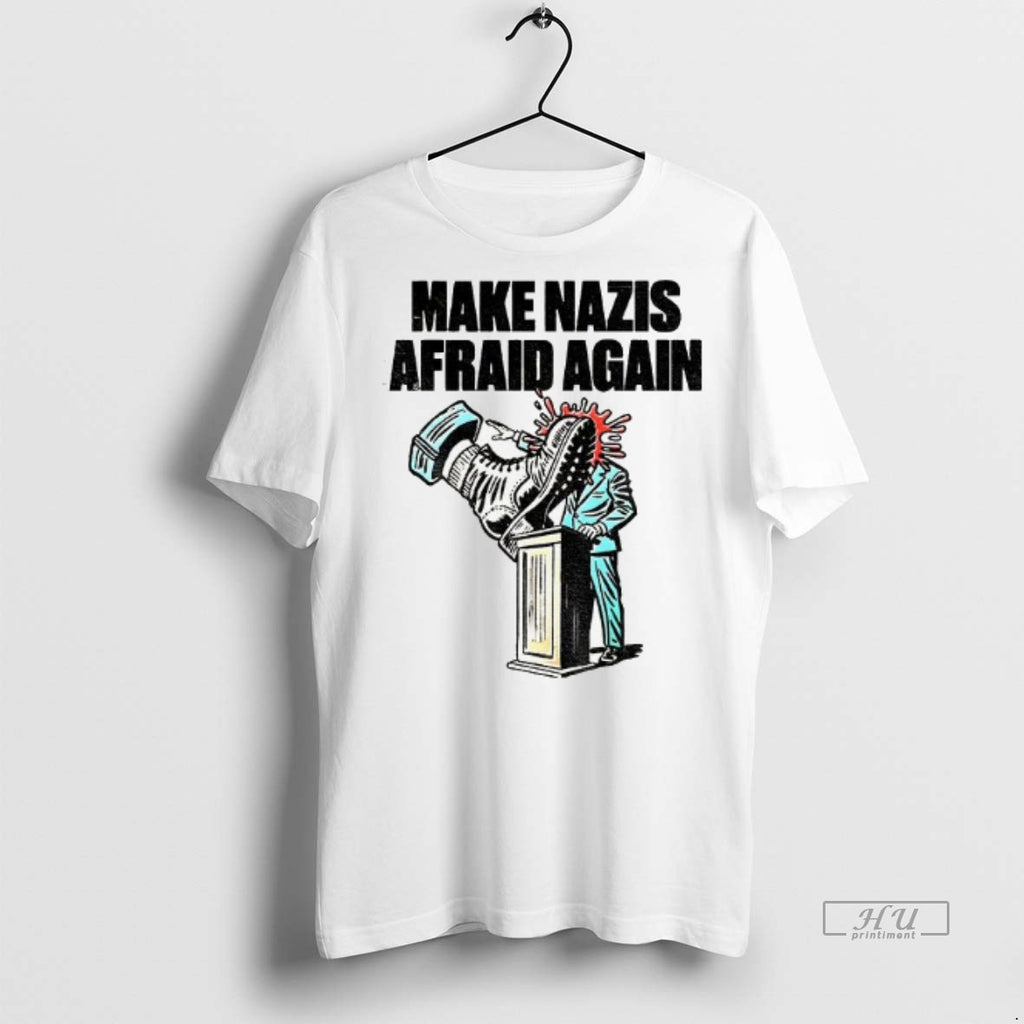 Trending Make Nazis Afraid Again Graphic Tee Shirt Sweater