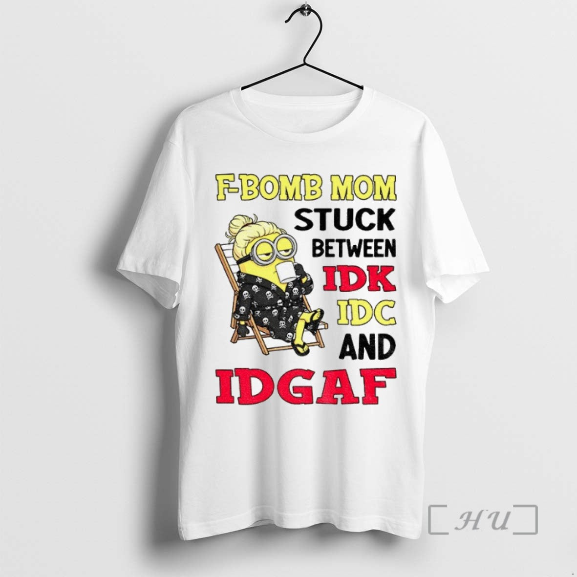 Trending Minion Grandma F Bomb Mom Stuck Between Idk Idc And Idgaf Tee Shirt Sweater