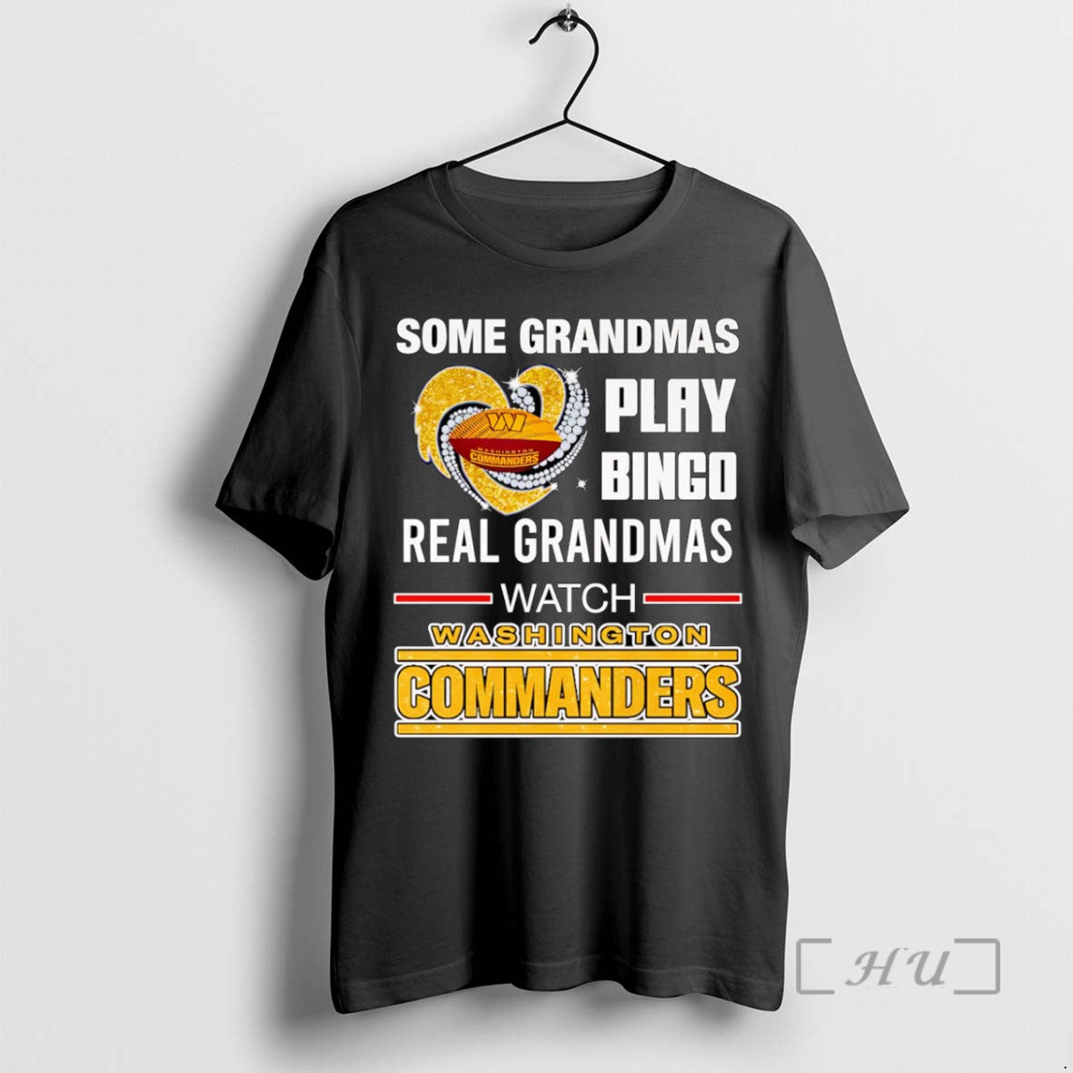 Trending Some Grandmas Play Bingo Real Grandmas Watch Washington Commanders Tee Shirt Sweater