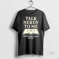 Trending Talk Nerdy To Me Preferably About Books Graphic Tee Shirt Sweater
