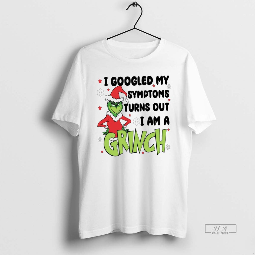Trendy I Googled My Symptoms Funny Turns Out Im Grinch Christmas White
