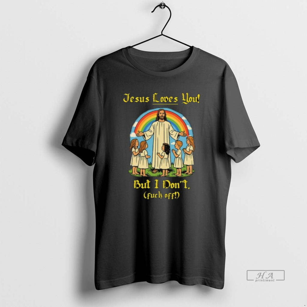 Trendy Jesus Loves You But I Dont Fuck Off Long Sleve