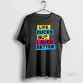Trendy Life Sucks But I Suck Better