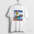 Trendy Serving Grinches All Year Long Christmas Grinch White