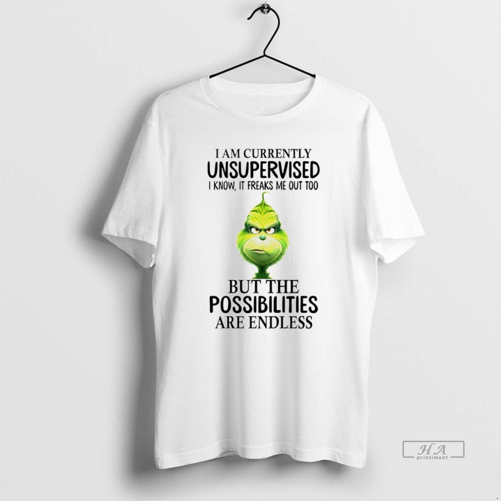 Trendy The Grinch I Am Currently Unsupervised I Know It Freaks Me Out Too But