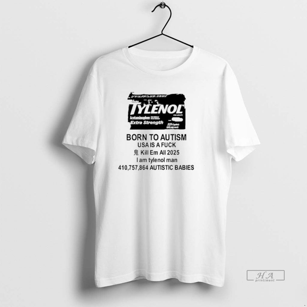 Trendy Tylenol Born To Autism Usa Is A Fuck 2025