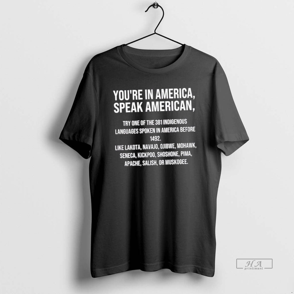 Trendy Youre In America Speak American Try One Of The 381 Indigenous Languages Spoken In