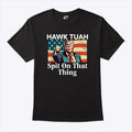 Trump Hawk Tuah Spit On That Thing Tee Shirt