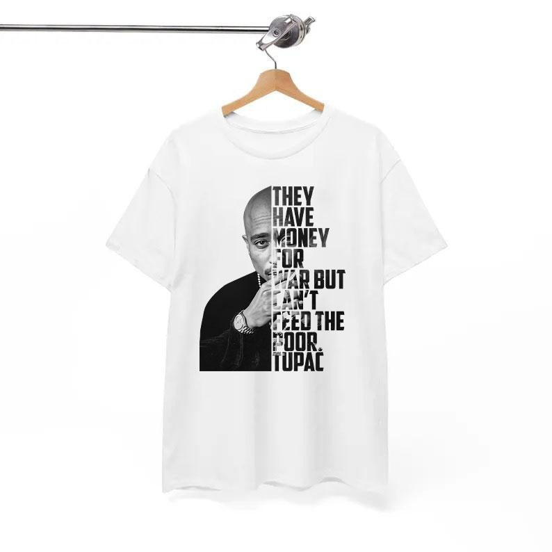 TuPac Quotes Shirt Vintage Tupac Tupac Shakur Shirt 2Pac Shirt 90s Rapper Shirt Hip Hop 90s Legends Shirt Rapper T-Shirts