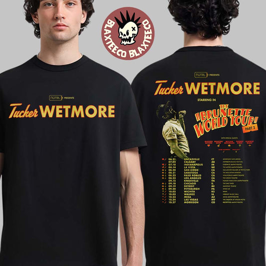 Tucker Wetmore The Brunette World Tour Part 2 2026 North America Schedule Dates Two Sided T-Shirt