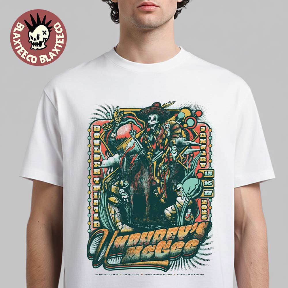 Umphrey’s McGee And Conscious Alliance Art That Feeds Food Drive At Boulder Theater Colorado Gig Poster On January 15 16 17 2026 T-Shirt