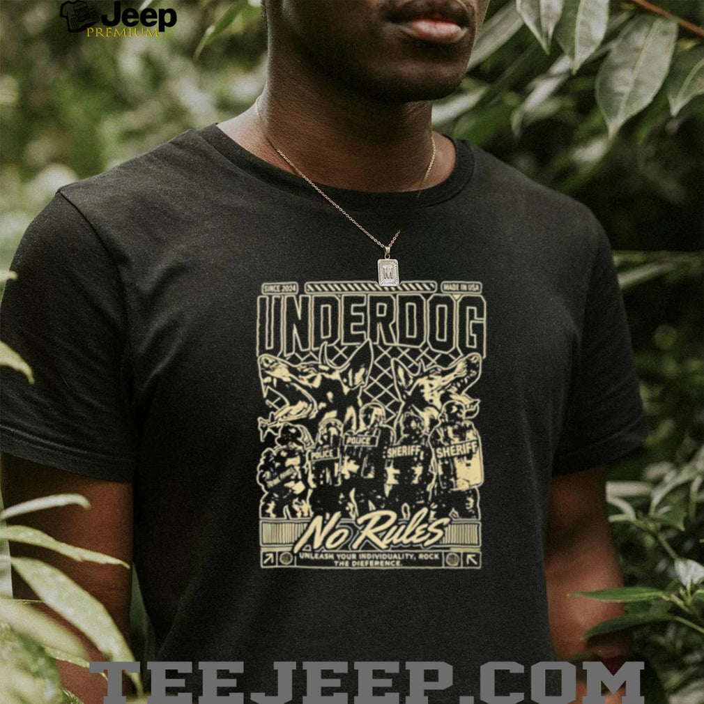 Underdog Unleash Your Individuality No Rules shirt