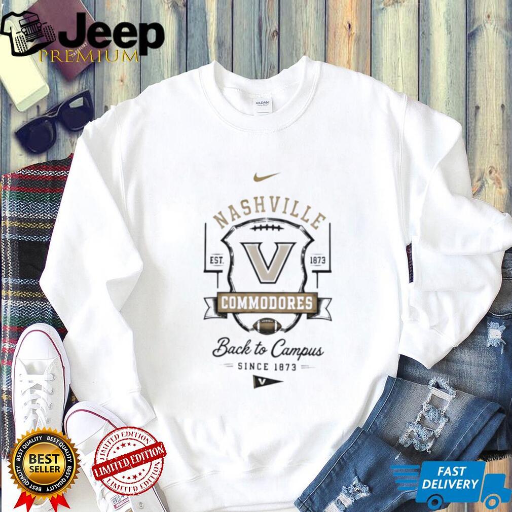 Vanderbilt Commodores Nashville Back to Campus since 1873 shirt