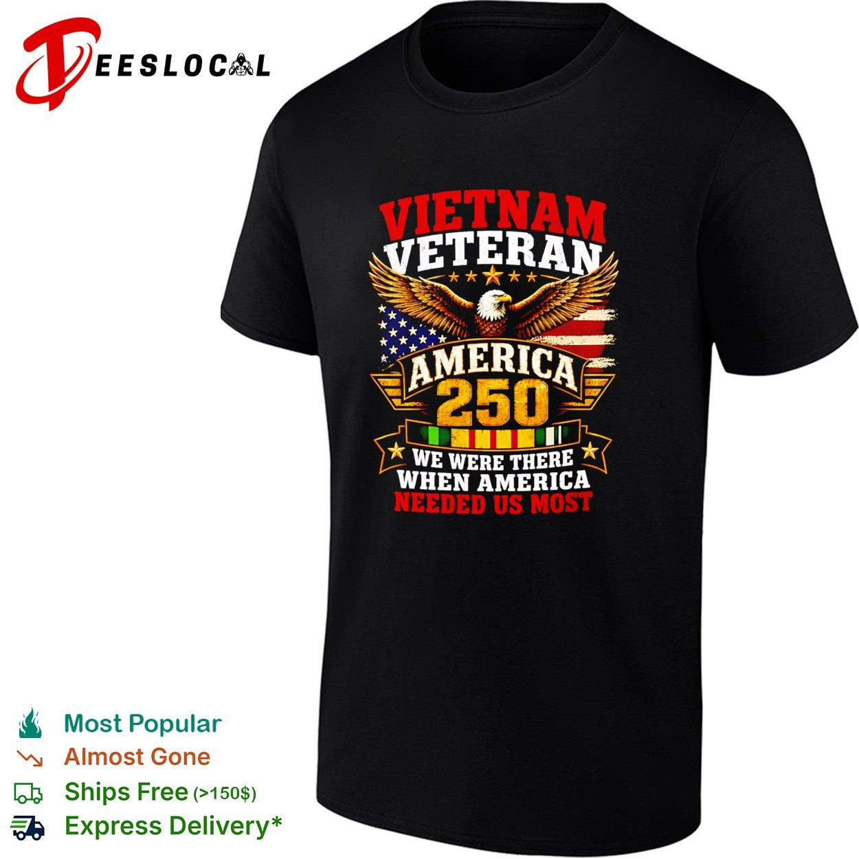 Vietnam Veteran America 250 we were there when America needed us mo shirt