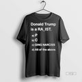 Viral Donald Trump Is A Ra Ist Tee Shirt Sweater