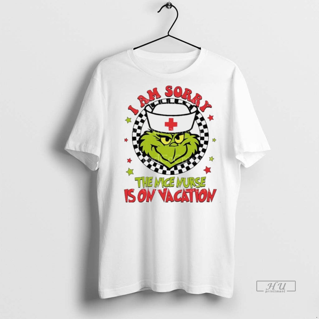 Viral Grinch Christmas Im Sorry The Nice Nurse Is On Vacation White Tee Shirt Sweater