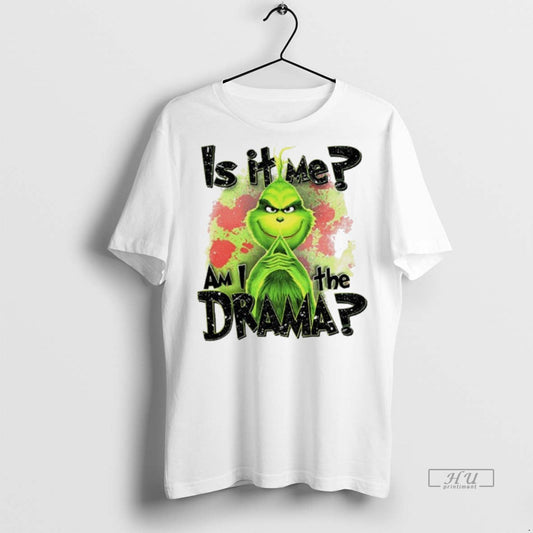Viral Grinch Santa Is It Me Am I The Drama Xmas White Tee Shirt Sweater