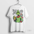 Viral Grinch Due To None Of Your Damn Business Christmas White Tee Shirt Sweater