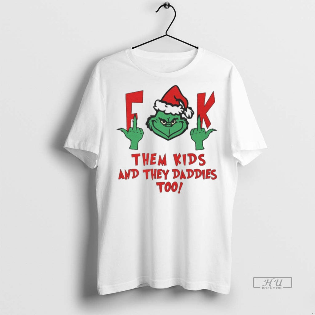 Viral Grinch Fuck Them Kids And They Daddies Too Christmas Vintage White Tee Shirt Sweater