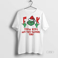 Viral Grinch Fuck Them Kids And They Daddies Too Christmas Vintage White Tee Shirt Sweater