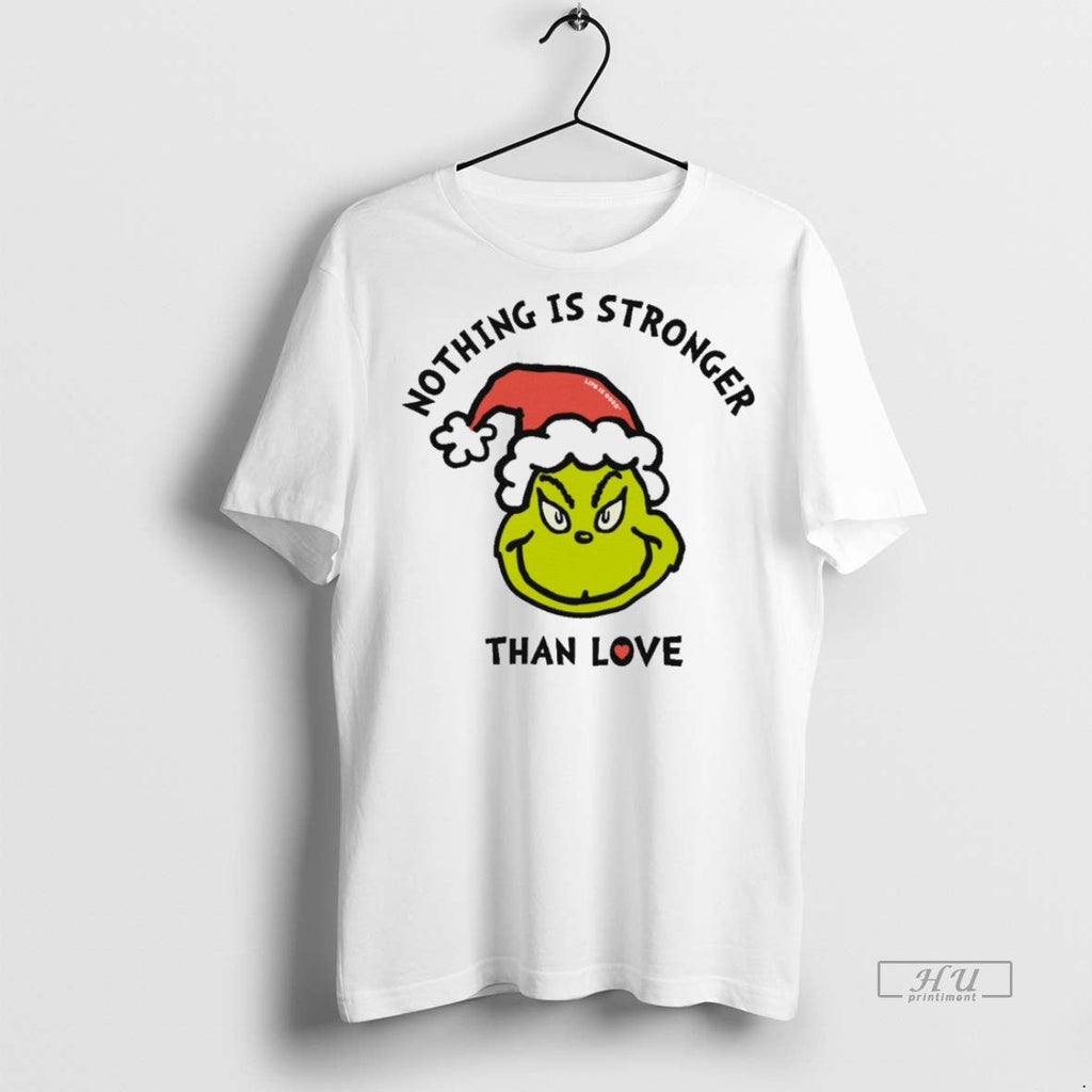 Viral Grinch Nothing Is Stronger Than Love Christmas White Tee Shirt Sweater