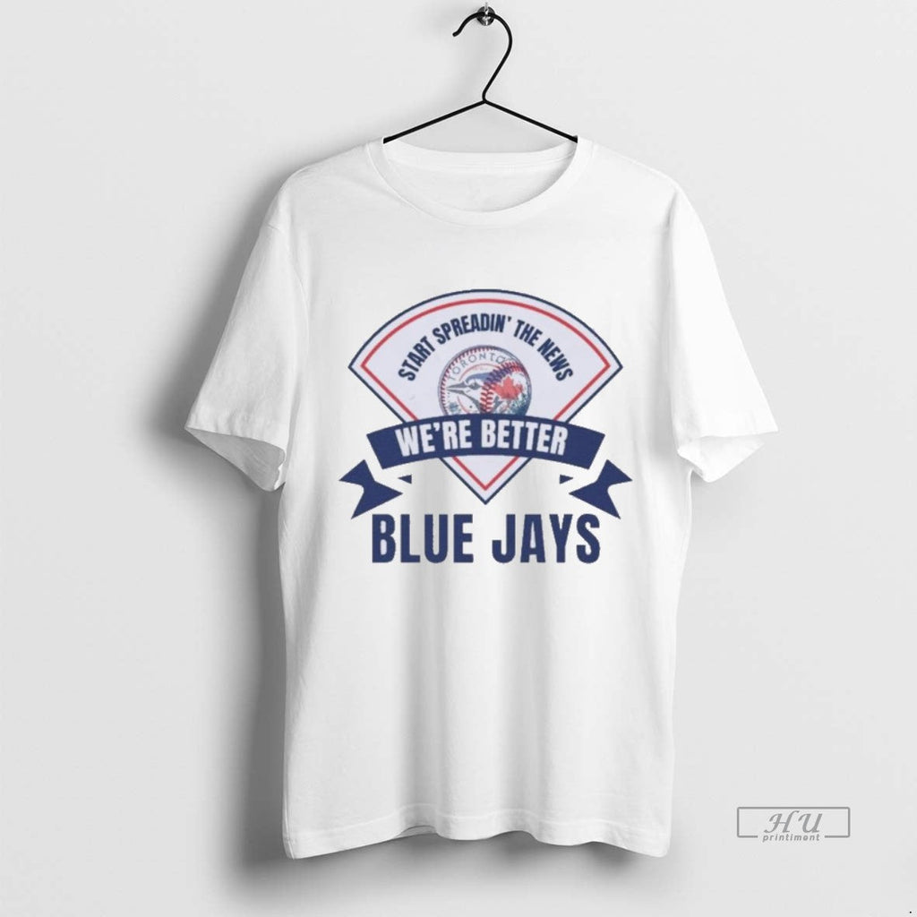 Viral Iconic Blue Jays Vs Yankees Start Spreading The News Were Better Tee Shirt Sweater