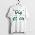 Viral Inside Of You There Are Two Frogs Ceramic Ceramic And Classic Dad Cap Tee