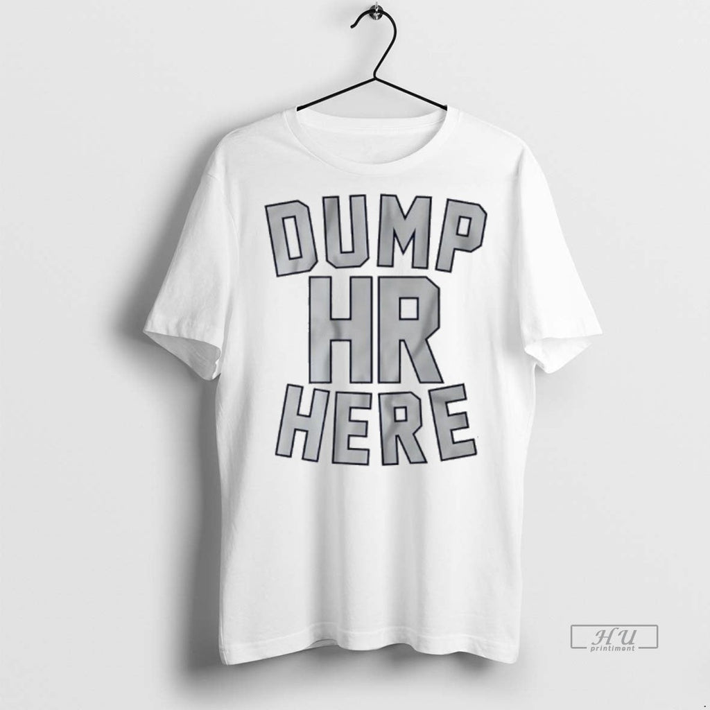 Viral Jameson Turner Dump Hr Here Dump 61 Here Tee Shirt Sweater