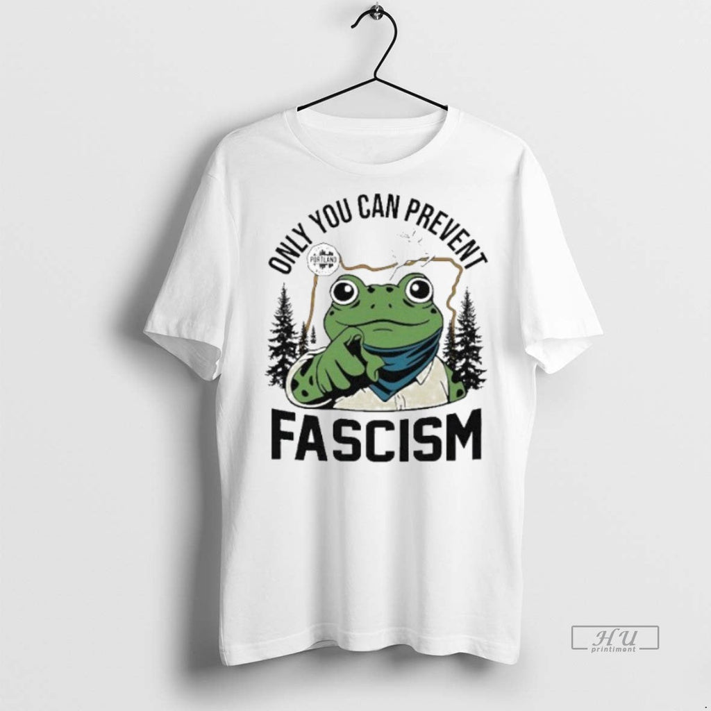 Viral Portland Frog Only You Can Prevent Fascism Tee Shirt Sweater
