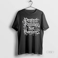 Viral Protect Families Not Borders Ornaments Tee Shirt Sweater