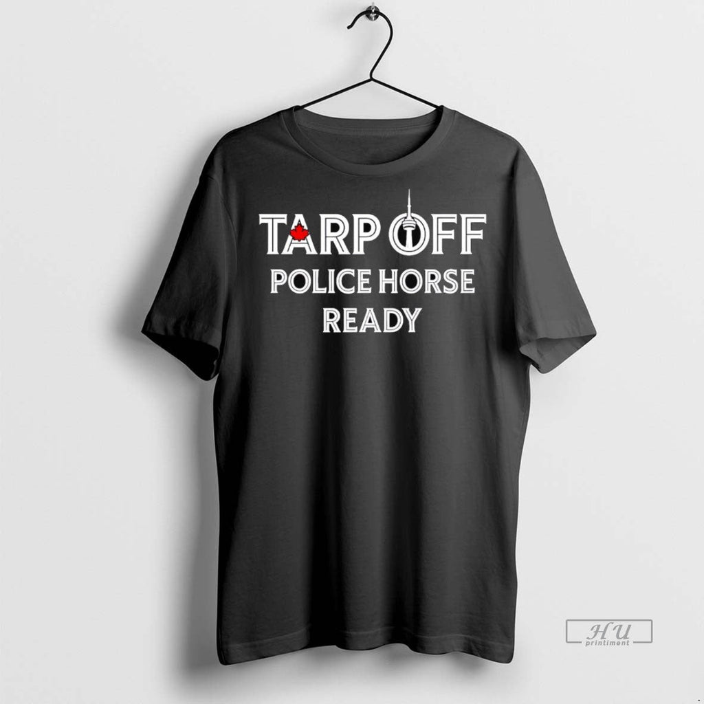 Viral Toronto Blue Jays Tarp Off Police Horse Ready Tee Shirt Sweater