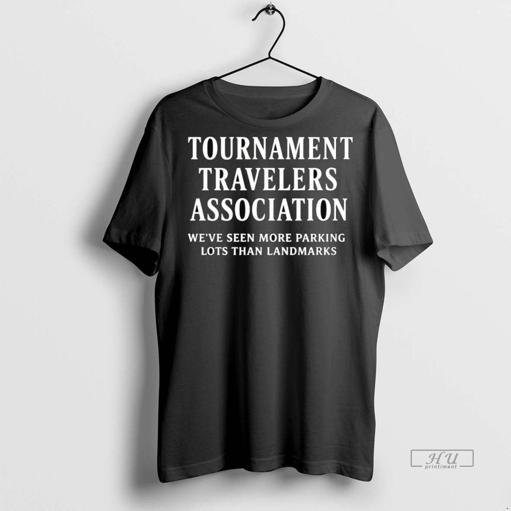 Viral Tournament Travelers Association Weve Seen More Parking Tee Shirt Sweater