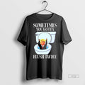 Viral Trump Toilet Sometimes You Gotta Flush Twice Tee Shirt Sweater
