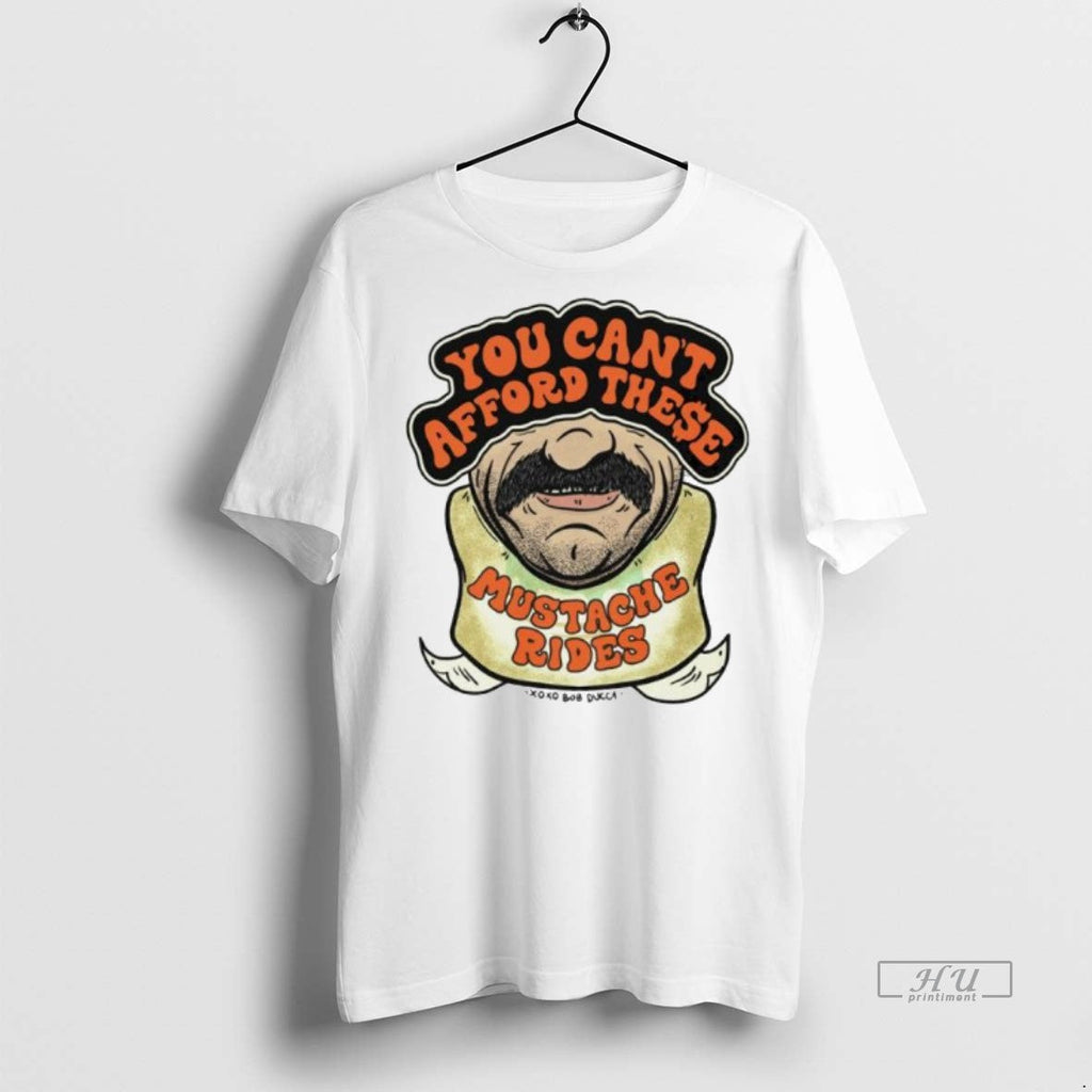 Viral You Cant Afford These Mustache Rides Ringer Ornaments Tee Shirt Sweater