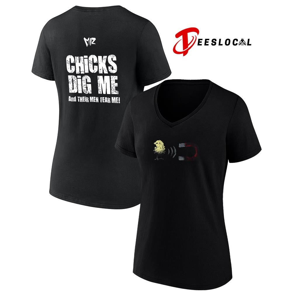 WWE The Miz chicks dig me and their men fear me shirt