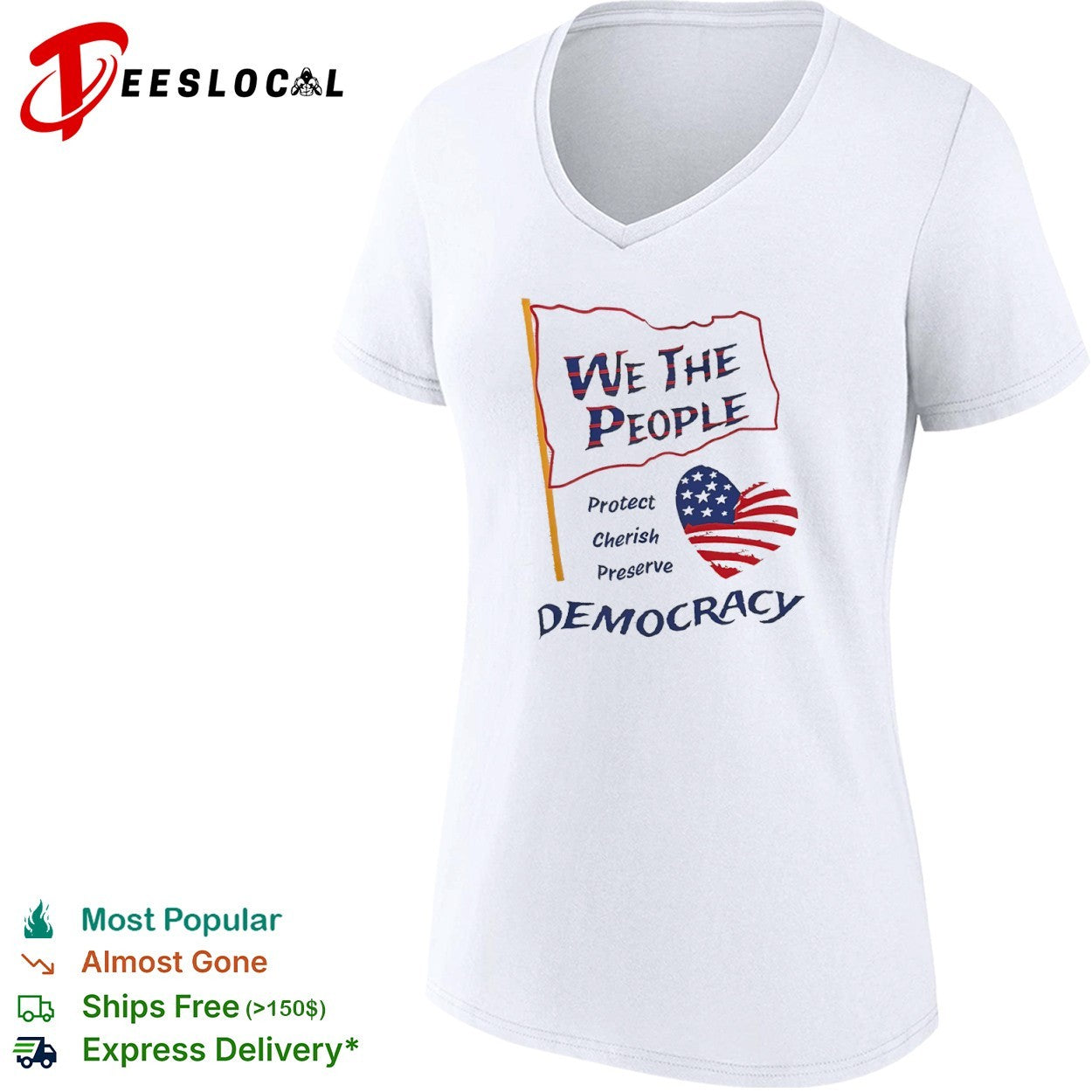 We the People Protect Cherish Preserve Democracy American Flag Heart shirt