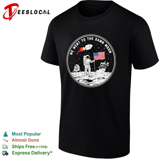 We went to the damn moon astronaut and flag circular badge illustration graphic shirt