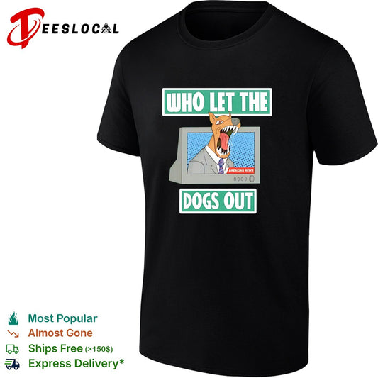 Who let the dogs out dog TV news anchor breaking news cartoon humor shirt
