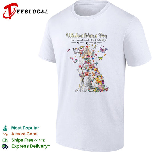Wisdom form a Dog Love unconditionally live joyfully floral butterfly nature shirt