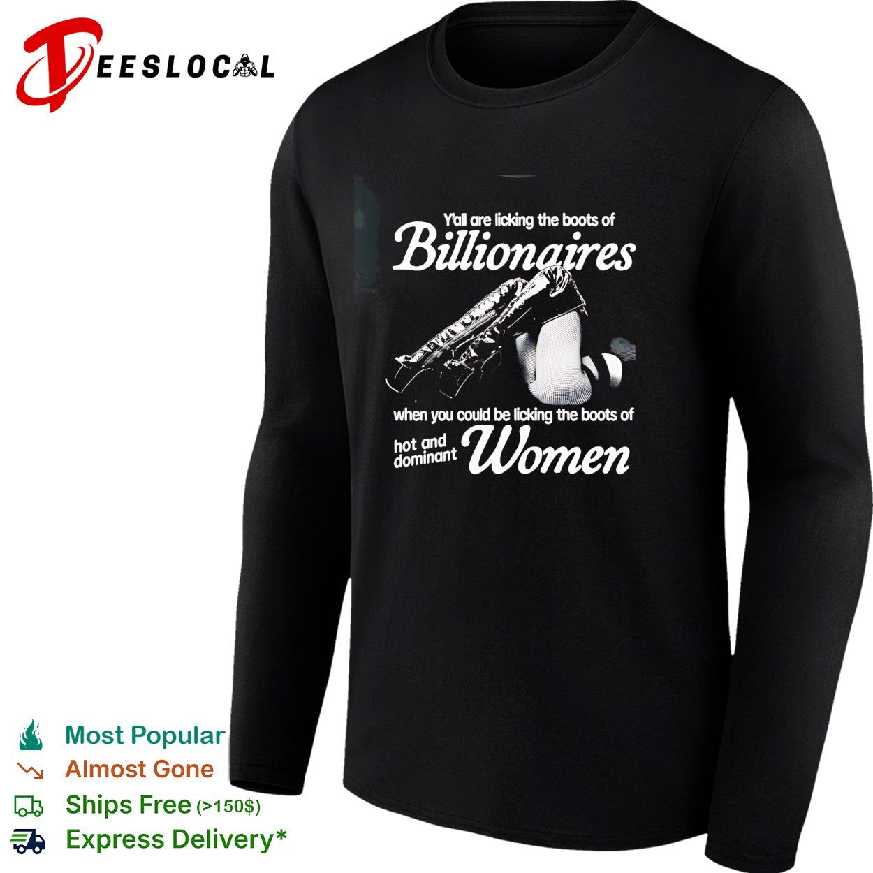 Yall are licking the boots of Billionaires when you could be licking the boots shirt