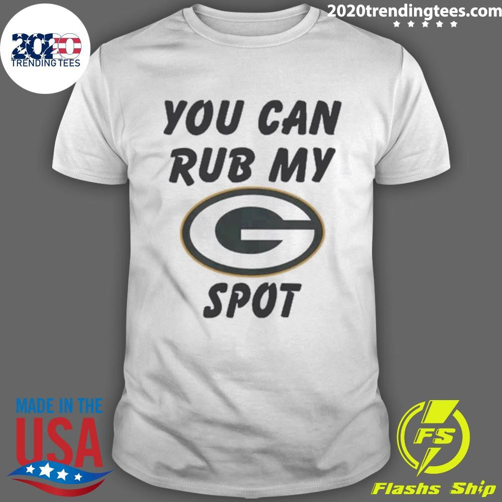 You Can Rub My Spot NFL Shirt