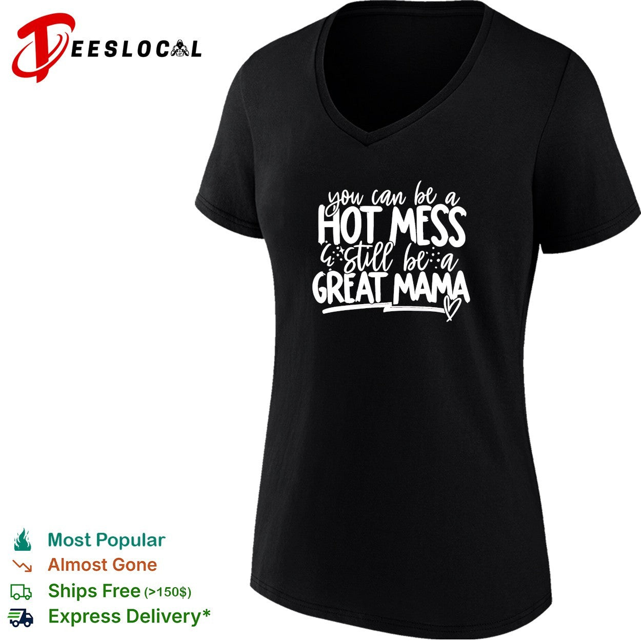 You can be a hot mess still be a great mama humor shirt