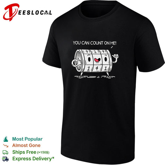 You can count on me funny meme shirt