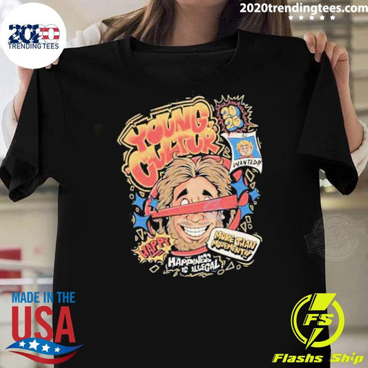 Young Cultur Happiness Is Illegal Retro Streetwear Tee Shirt
