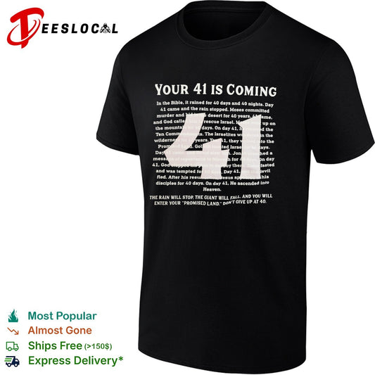 Your 41 Is Coming Biblical Motivation Inspiration Faith Christian Inspirational shirt