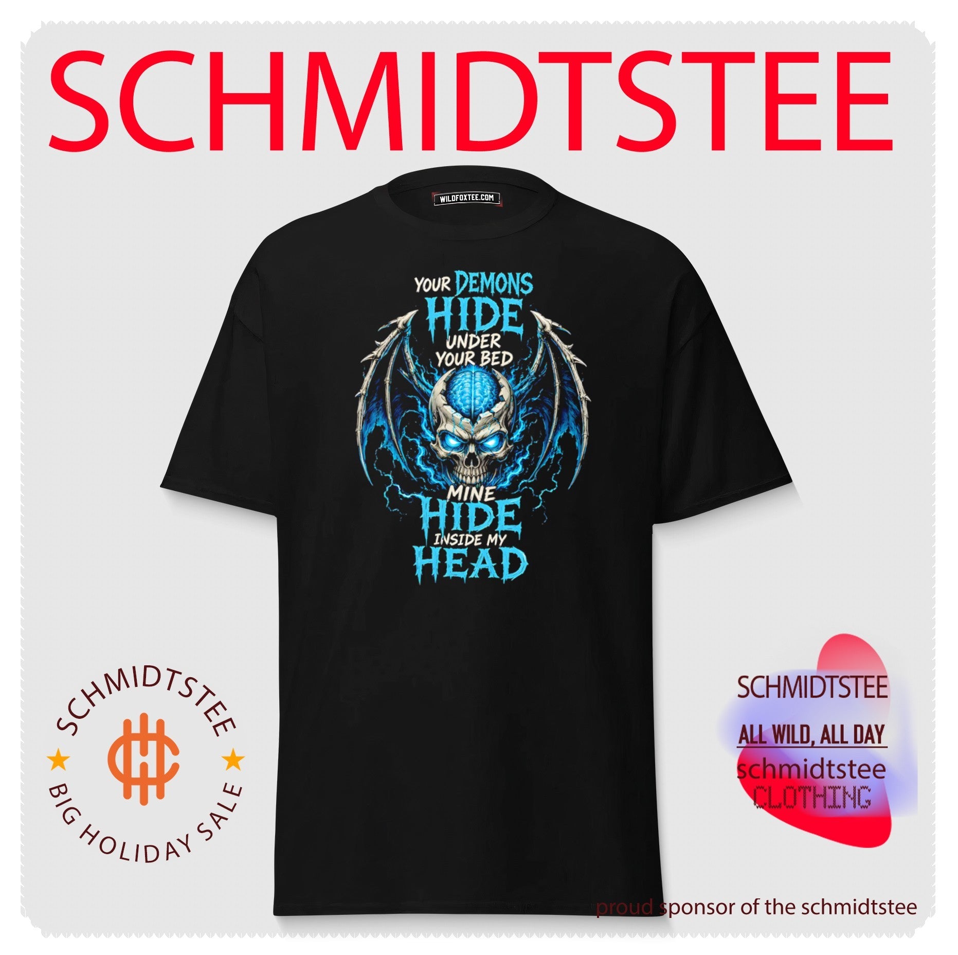 Your demons hide under your bed mine hide inside my head shirt