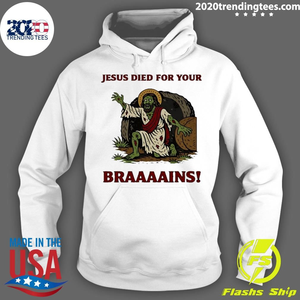 Zombie Jesus died for your brains meme shirt