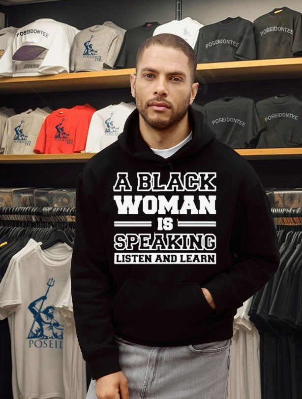 A Black Woman Is Speaking Listen And Learn T-shirt