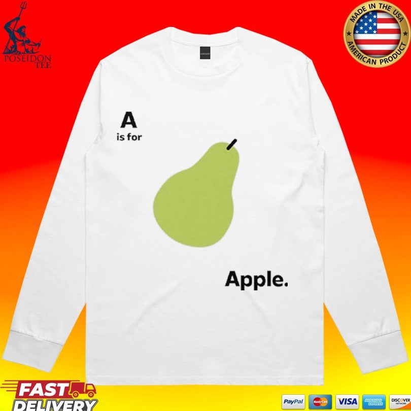 A Is For Apple Funny Pear Meme T-shirt